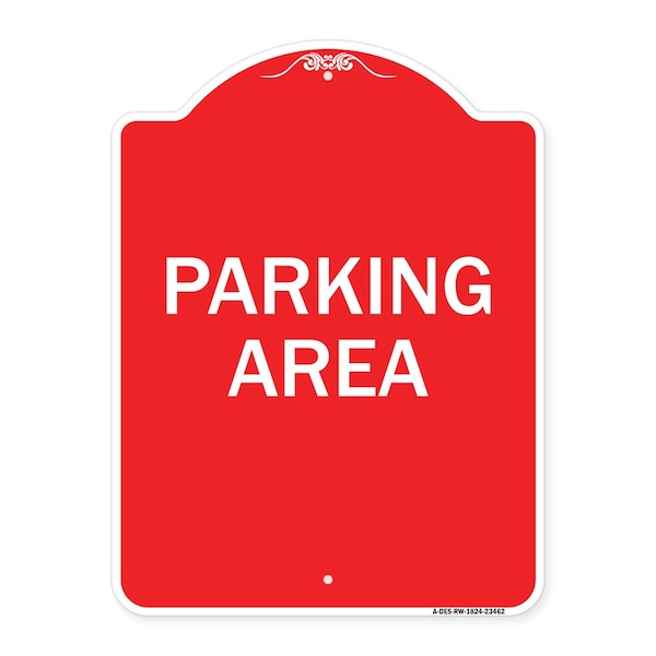 Designer Series Sign-Parking Area, Red & White Aluminum Architectural Sign, 18" x 24", RW-1824-23462